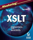White, Chuck: Mastering Xslt