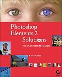 Aaland, Mikkel: Photoshop Elements 2 Solutions: The Art of Digital Photography Aaland, Mikkel: Photoshop Elements 2 Solutions: The Art of Digital Photography