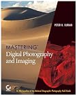 Mastering Digital Photography and Imaging