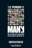 Crumlish, Christian: The Power Of Many: How the Living Web is Transforming Politics, Business, and Everyday Life