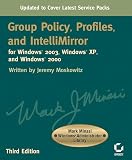 Boutell, Thomas: Group Policy, Profiles, and IntelliMirror for Windows 2003, and Windows XP, and Windows 2000 Boutell, Thomas: Group Policy, Profiles, and IntelliMirror for Windows 2003, and Windows XP, and Windows 2000