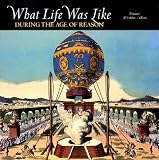 [???]: What Life Was Like During the Age of Reason: France Ad 1660-1800