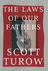 Turow, Scott: Laws of Our Fathers