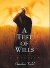 Todd, Charles: A Test of Wills: The First Inspector Ian Rutledge Novel Todd, Charles: A Test of Wills: The First Inspector Ian Rutledge Novel