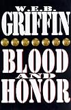 Griffin, W. E. B.: Blood and Honor