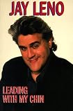 Leno, Jay: Leading With My Chin