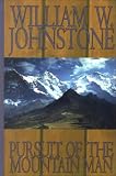 Johnstone, William W.: Pursuit of the Mountain Man Johnstone, William W.: Pursuit of the Mountain Man
