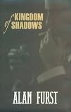 Furst, Alan: Kingdom of Shadows: A Novel