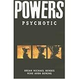 Bendis, Brian Michael: Powers 9: Psychotic