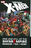 Brubaker, Ed: Uncanny X-men, Rise & Fall of the Shi'ar Empire Brubaker, Ed: Uncanny X-men, Rise & Fall of the Shi'ar Empire