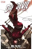 Brubaker, Ed: Daredevil: Hell to Pay Brubaker, Ed: Daredevil: Hell to Pay