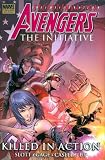 Slott, Dan: Avengers:The Initiative 2: Killed in Action Premiere Slott, Dan: Avengers:The Initiative 2: Killed in Action Premiere
