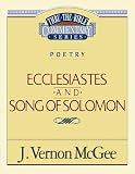 McGee, Vernon J.: Thru the Bible Commentary: Ecclesiastes and Son of Solomon21