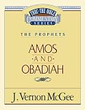 McGee, Vernon J.: Thru the Bible Commentary: Amos Obadiah 28