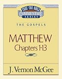 McGee, Vernon J.: Thru the Bible Commentary: Matthew 1 34