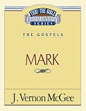 McGee, Vernon J.: Thru the Bible Commentary: Mark 36 McGee, Vernon J.: Thru the Bible Commentary: Mark 36