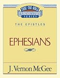 McGee, Vernon J.: Thru the Bible Commentary: Ephesians 47