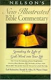 House, H. Wayne: Nelson's New Illustrated Bible Commentary: Spreading The Light Of God's Word Into Your Life