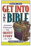 Miller, Stephen M.: How to Get into the Bible