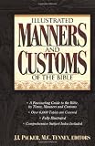 Packer, J. I.: Illustrated Manners and Customs of the Bible