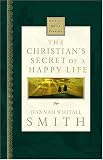 Smith, Hannah Whitall: The Christian's Secret Of A Happy Life