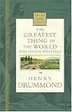 Drummond, Henry: The Greatest Thing in the World and Other Writings