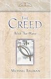 Bauman, Michael: The Creed: What You Believe and Why