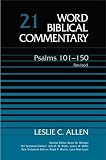 Allen, Leslie: Word Biblical Commentary: Psalms 101 to 150 Allen, Leslie: Word Biblical Commentary: Psalms 101 to 150