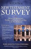 Bailey, Mark: Nelson's New Testament Survey: Discover the Background, Theology and Meaning of Every Book in the New Testament