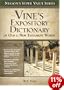 Vine's Expository Dictionary of the Old & New Testament Words (Nelson's Super Value)