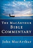 MacArthur, John: The Macarthur Bible Commentary: Unleashing God's Truth, One verse at a time