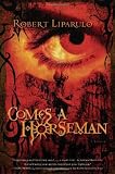 Comes A Horseman (0785261761) by Liparulo, Robert Liparulo, Robert: Comes A Horseman