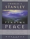 Stanley, Charles: Finding Peace Workbook: God's Promise of a Life Free from Regret, Anxiety and Fear Stanley, Charles: Finding Peace Workbook: God's Promise of a Life Free from Regret, Anxiety and Fear