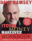 Ramsey, Dave: Total Money Makeover Workbook: A Proven Plan for Financial Fitness Ramsey, Dave: Total Money Makeover Workbook: A Proven Plan for Financial Fitness