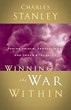Stanley, Charles: Winning the War Within Stanley, Charles: Winning the War Within