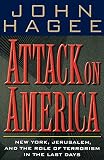 Hagee, John: Attack on America: New York, Jerusalem, and the Role of Terrorism in the Last Days Hagee, John: Attack on America: New York, Jerusalem, and the Role of Terrorism in the Last Days