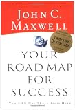 Maxwell, John C.: Your Road Map for Success Maxwell, John C.: Your Road Map for Success