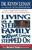 Leman, Kevin: Living in a Step-Family Without Getting Stepped on