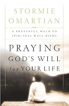 Praying God's Will For Your Life: A&hellip;