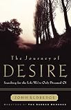 Eldredge, John: The Journey of Desire: Searching for the Life We've Only Dreamed Of Eldredge, John: The Journey of Desire: Searching for the Life We've Only Dreamed Of