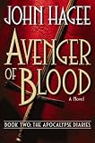 Hagee, John: Avenger of Blood: A Novel Hagee, John: Avenger of Blood: A Novel