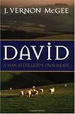 McGee, J. Vernon: David: A Man after God's Own Heart McGee, J. Vernon: David: A Man after God's Own Heart
