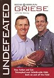 Denney, Jim: Undefeated: How Father and Son Triumphed over Unbelievable Odds Both on and Off the Field Denney, Jim: Undefeated: How Father and Son Triumphed over Unbelievable Odds Both on and Off the Field