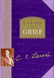 Lewis, C. S.: Grief Lewis, C. S.: Grief