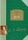 Lewis, C. S.: C. S. Lewis on Joy Lewis, C. S.: C. S. Lewis on Joy