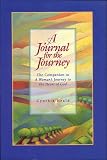 Heald, Cynthia: A Journal for the Journey: The Companion to a Woman's Journey to the Heart of God Heald, Cynthia: A Journal for the Journey: The Companion to a Woman's Journey to the Heart of God