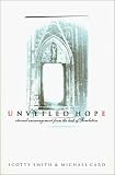Smith, Scotty: Unveiled Hope: Eternal Encouragement from the Book of Revelation