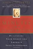 Maxwell, John C.: The 21 Most Powerful Minutes in a Leader's Day: Revitalize Your Spirit and Empower Your Leadership Maxwell, John C.: The 21 Most Powerful Minutes in a Leader's Day: Revitalize Your Spirit and Empower Your Leadership