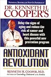 Cooper, Kenneth H.: Dr. Kenneth H. Cooper's Antioxidant Revolution Cooper, Kenneth H.: Dr. Kenneth H. Cooper's Antioxidant Revolution