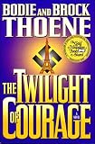 Thoene, Bodie: The Twilight of Courage